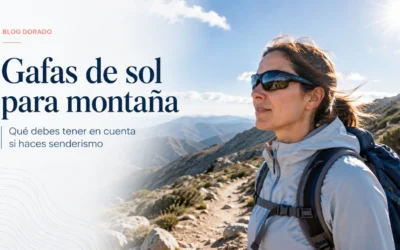 Gafas de sol para montaña: qué debes tener en cuenta si haces senderismo